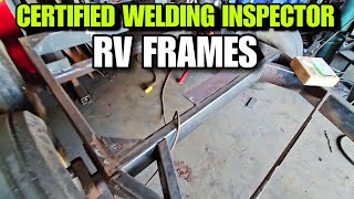 Certified Welding Inspector to inspect my RV frames!