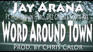 WORD AROUND TOWN [ music video] - Jay Arana