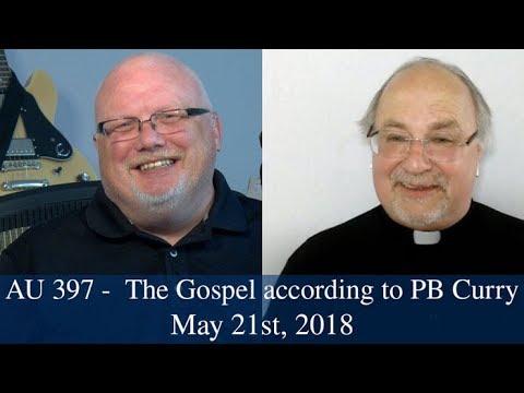 Anglican Unscripted #397 - The Gospel according to PB Curry