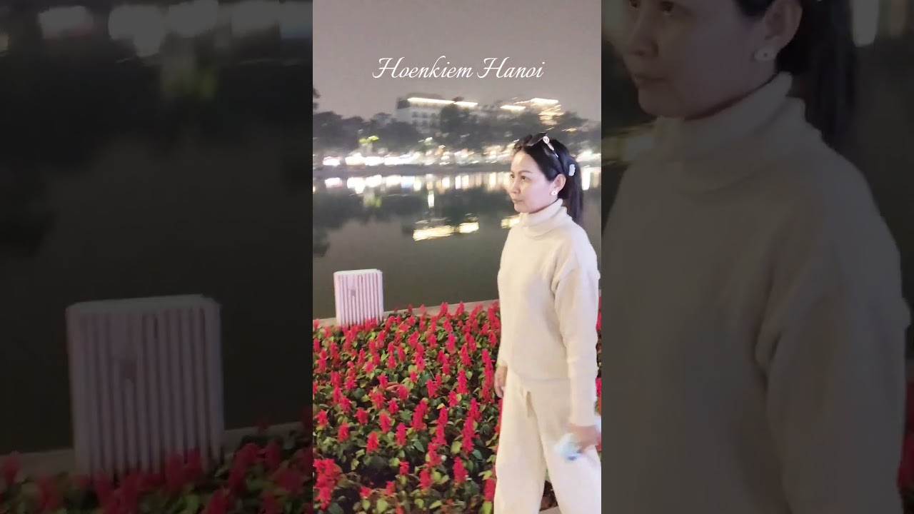 Lake Road walking at Hoenkiem Hanoi, #ThePowerOfLove, #Jenni…