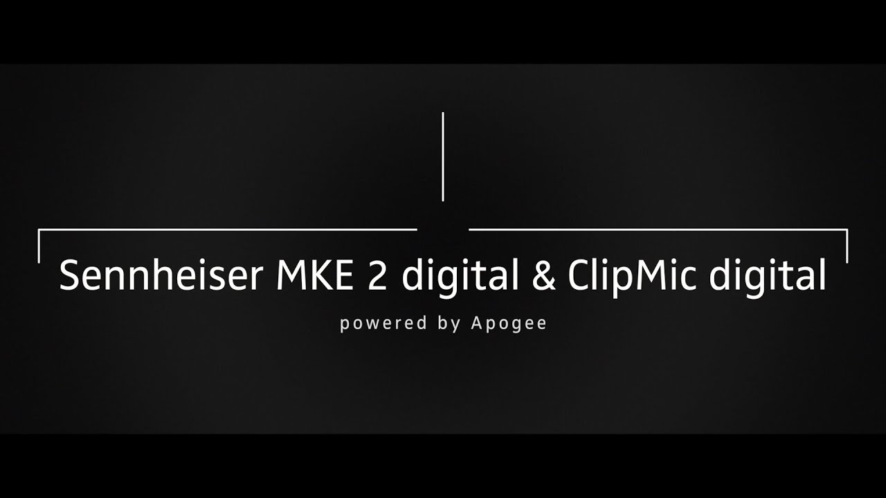 "Perfect Clarity" - ClipMic Digital & MKE2 Digital by Sennheiser & Apogee