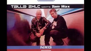Talla 2 XLC Meets Tom Wax - NRG (Technoclub Mix)