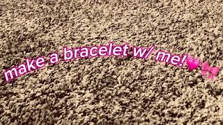 Making a bracelet! (pt. 1) #shorts #bracelets #cute #aesthetic #hobby