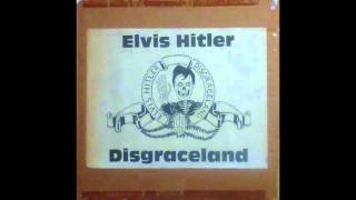 Elvis Hitler / Berlin To Memphis