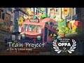 Train Project Sheridan College Bachelor Of Animation 2022 Thesis Film OFFA Official Selection