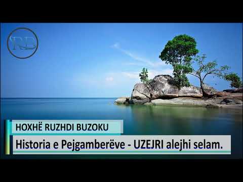 Historia e Pejgamberëve UZEJRI alejhi selam - Hoxhë Ruzhdi Buzoku
