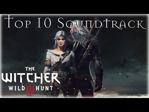 The Witcher 3: Wild Hunt - Top 10 Soundtrack