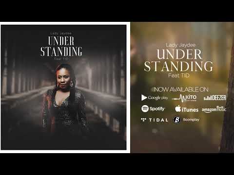 Lady Jaydee Feat TID - Under Standing (Official Audio)  Sms 8829243 to 15577 Vodacom Tz