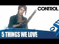 Control PS4 Gameplay - 5 Things We Absolutely Love About It