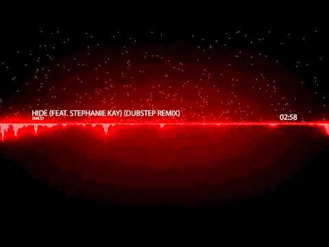 Emilio - Hide (feat. Stephanie Kay) (Dubstep Remix)
