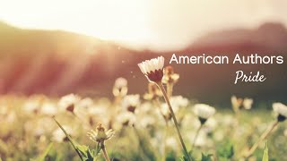 American Authors - Pride