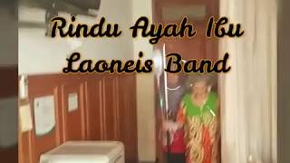 Download lagu Rindu Ayah Ibu (Kini Aku Baru Mengerti Bagaimana Cari Nafkah Sendiri) - Laoneis Band mp3 Download lagu Rindu Ayah Ibu (Kini Aku Baru Mengerti Bagaimana Cari Nafkah Sendiri) - Laoneis Band mp3