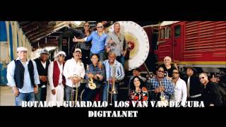 BOTALO Y GUARDALO -   Los Van Van de Cuba