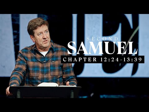 Verse by Verse Bible Study  |  2 Samuel 12:24-13:39  |  Gary Hamrick