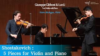 Download lagu Shostakovich: 5 Pieces for Violin and Piano｜笹川音楽財団 ジュゼッペ・ジッボーニ & ルエン・リー  2つのヴァイオリンとピアノ｜實川 風 mp3