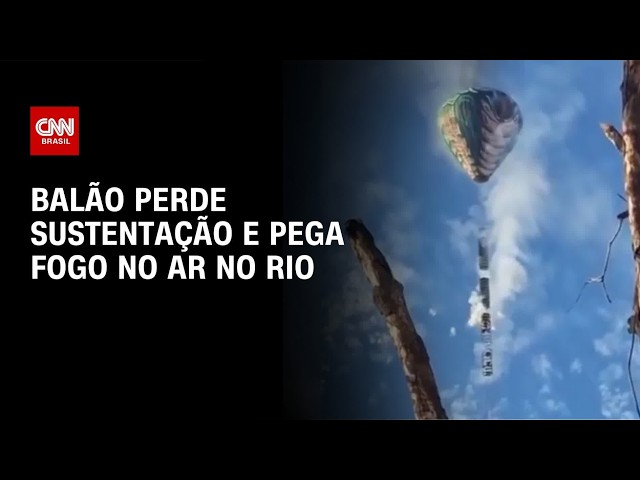 Balão perde a sustentação e pega fogo no ar no Rio de Janeiro | CNN PRIME TIME