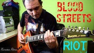 RIOT - BLOOD STREETS (Guitar Cover)
