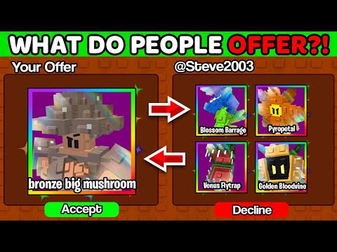 What Do People Offer For Bronze Big Mushroom  in Garden Tower Defense (Garden Tower Defense