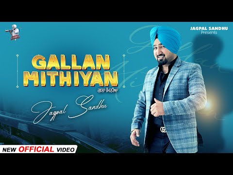 Gallan Mithiyan || Jagpal Sandhu || New Punjabi Song 2024 || Latest Punjabi Song
