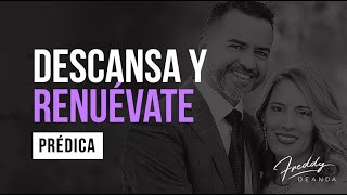 Descansa y renuévate en Dios - Pastor Freddy De Anda