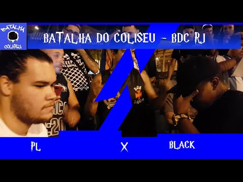 PL VS MC BLACK - BATALHA DO COLISEU - PRIMEIRA FASE