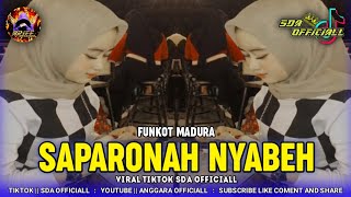 Download lagu FUNKOT REMIX - SAPARONAH NYABEH VIRAL TIKTOK mp3
