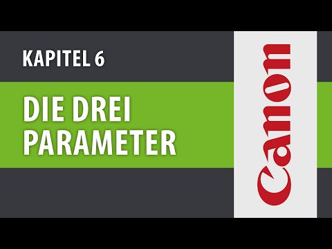 06 Blende, Belichtungszeit und ISO an der Canon Kamera einstellen – Fotografie Grundlagen deutsch