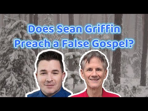 Does Sean Griffin Preach a False Gospel? - Bob Wilkin