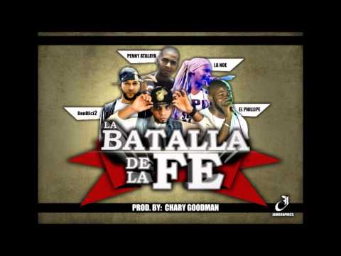 Philippe / La Noe / Ejercito de Sion / Bendeci2 / La Batalla de la Fe