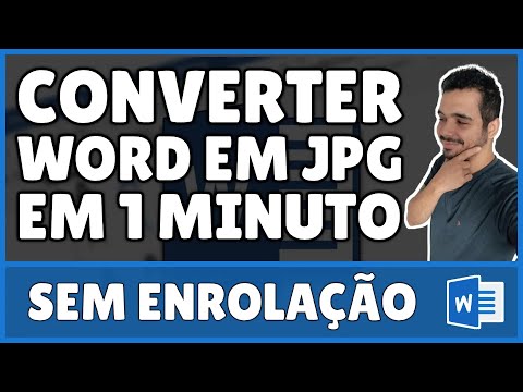 Vídeo: Converter Word em JPG: qualidade e resolução
