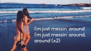 BEACH DAY - I'M JUST MESSIN' AROUND LYRICS