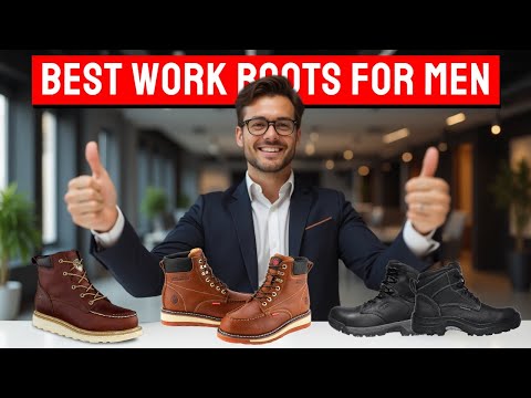 Best Work Boots for Men 2025 - Top 10 Built-To-Last Work Boots Review