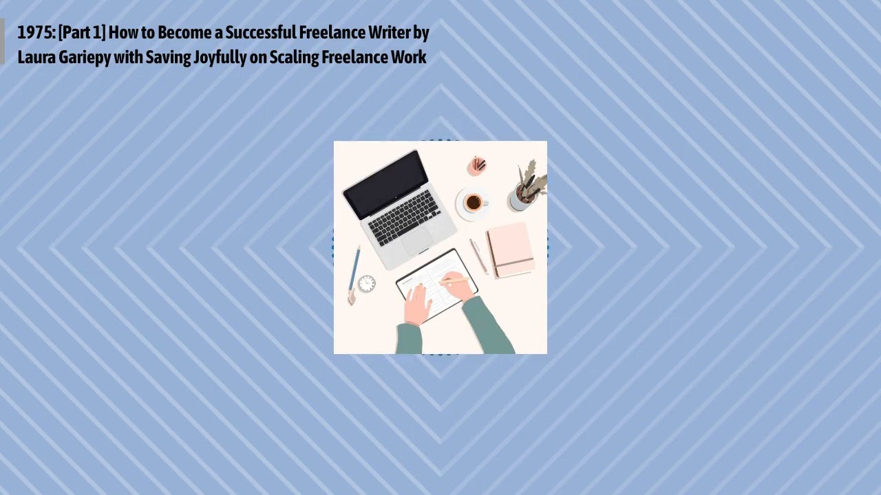 1975: [Part 1] How to Become a Successful Freelance Writer by Laura Gariepy with Saving Joyfully...