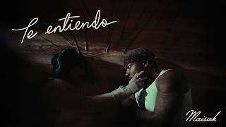 Video Te Entiendo de Maisak 