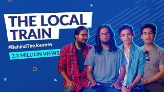 #BehindTheJourney - The Local Train