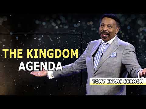 Tony Evans Full Sermons -  The Kingdom Agenda- One Of The Most Powerful Sermons in 2022