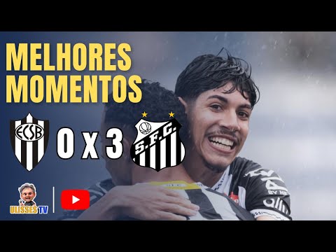 MELHORES MOMENTOS | SÃO BERNARDO 0X3 SANTOS | QUARTAS DE FINAL - PAULISTA SUB-20 | UlissesTV