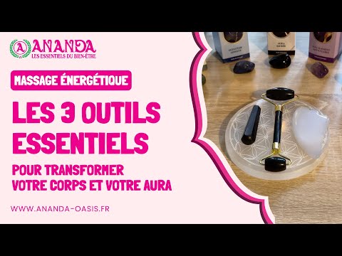 Massage énergétique : 3 outils pour transformer le corps et l'aura
