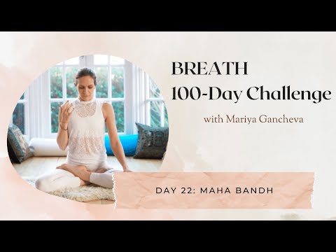 Day 22: Maha Bandh - 100-Day BREATH Challenge