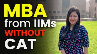 Get into Top IIMs Without CAT ➤ MBA Degree with Job from IIMs