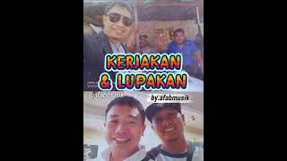 Download lagu KERJAKAN & LUPAKAN mp3 Download lagu KERJAKAN & LUPAKAN mp3