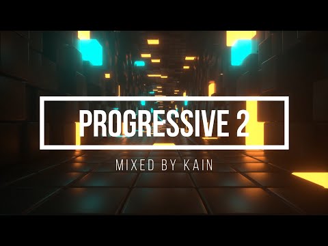 KAIN - Progressive 2 Mix (Melodic Techno, Progressive House & Afro House)