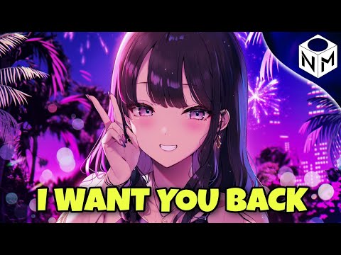 Nightcore: I Want You Back (Lyrics) Ludvigsson, Vanati, Amanda Collis