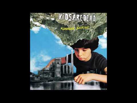 KIDSAREDEAD - You Always Break My Heart In Two