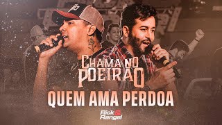 Download lagu Rick e Rangel - Quem Ama Perdoa (Chama no Poeirão) mp3 Download lagu Rick e Rangel - Quem Ama Perdoa (Chama no Poeirão) mp3