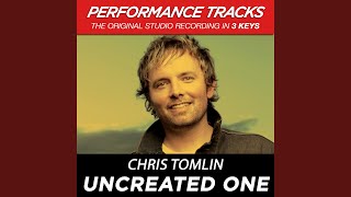 Uncreated One (Medium Key Performance Track Without Background Vocals; Med. Instrumental Track)