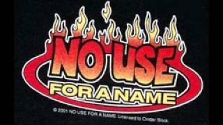 No Use For A Name - Hazardous To Yourself