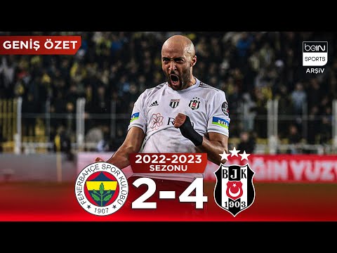 GENİŞ ÖZET: Fenerbahçe (2-4) Beşiktaş | 27. Hafta - 2022/2023