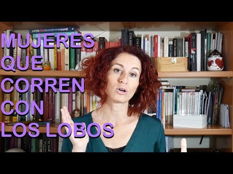 Mujeres que corren con los lobos, de Clarissa Pinkola Estés