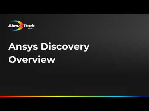 Ansys Discovery Overview